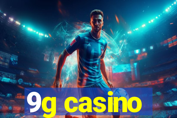 9g casino